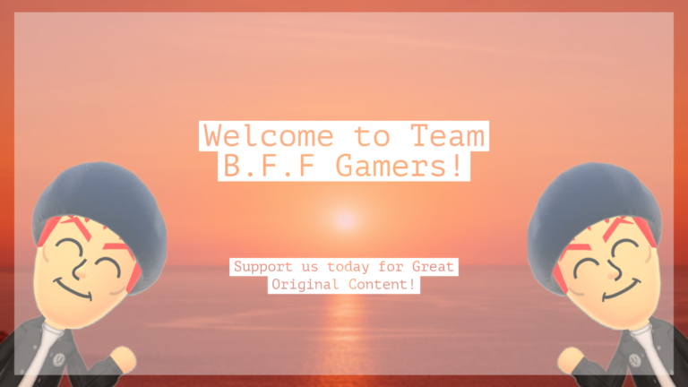 Team B.F.F Gamers First Blog Post Image