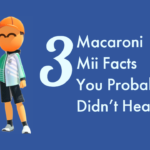 Macaroni Mii Three Facts Preview