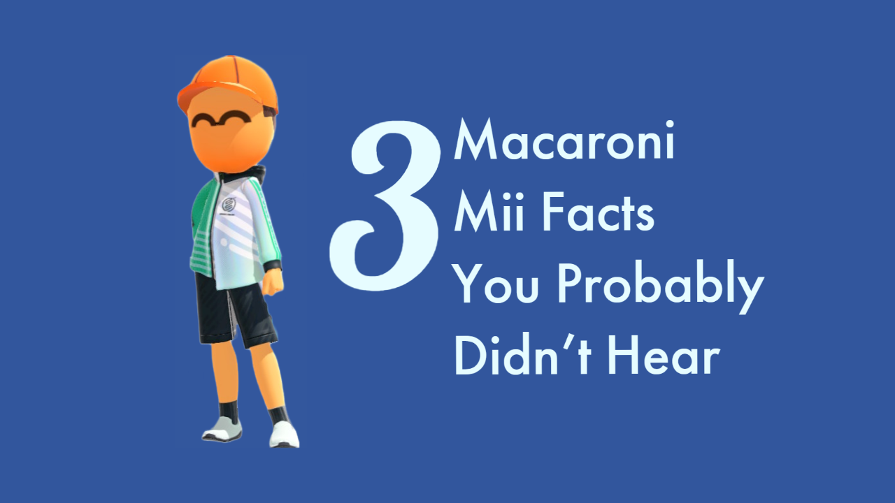 Macaroni Mii Three Facts Preview