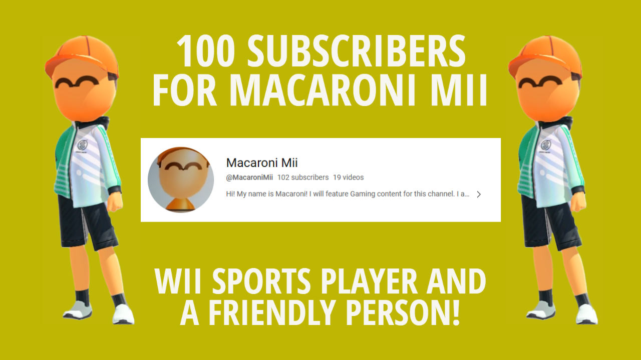 Macaroni Mii 100 Subscribers Post Preview Image